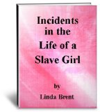 Incidents in the Life of a Slave Girl