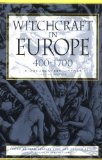 Witchcraft in Europe, 400-1700: A Documentary History (Middle Ages Series)