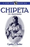 Chipeta: Ute Peacemaker (Now You Know Bios)