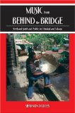 Music from behind the Bridge: Steelband Aesthetics and Politics in Trinidad and Tobago