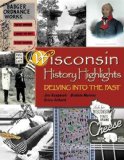 Wisconsin History Highlights: Delving into the Past