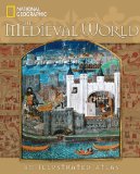 The Medieval World: An Illustrated Atlas