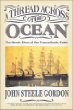 A Thread Across the Ocean : The Heroic Story of the Transatlantic Cable