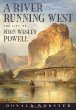 A River Running West: The Life of John Wesley Powell