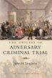 The Origins of Adversary Criminal Trial (Oxford Studies in Modern Legal History)