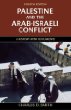 Palestine and the Arab-Israeli Conflict