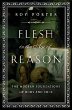 Flesh in the Age of Reason: The Modern Foundations of Body and Soul