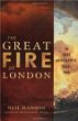 The Great Fire of London: In That Apocalyptic Year, 1666