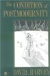 The Condition of Postmodernity: An Enquiry into the Origins of Cultural Change