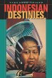 Indonesian Destinies