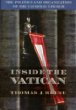 Inside the Vatican: The Politics and Organization of the Catholic Church