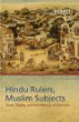 Hindu Rulers, Muslim Subjects : Islam, Rights, and the History of Kashmir