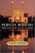 Persian Mirrors: The Elusive Face of Iran