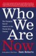 Who We Are Now : The Changing Face of America in the 21st Century