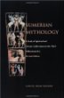 Sumerian Mythology: A Study of Spiritual and Literary Achievement in the Third Millennium B.C.
