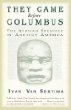 They Came Before Columbus : The African Presence in Ancient America