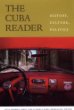 The Cuba Reader: History, Culture, Politics (Latin America Readers)