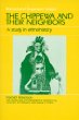 The Chippewa and Their Neighbors: A Study in Ethnohistory