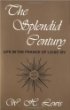 The Splendid Century: Life in the France of Louis XIV