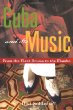 Cuba and Its Music: From the First Drums to the Mambo