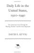 Daily Life in the United States, 1920-1940 : How Americans Lived During the Roaring Twenties and the Great Depression