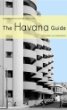 The Havana Guide: Modern Architecture 1925 - 1965