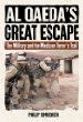 Al Qaedas Great Escape: The Military and the Media on Terrors Trail
