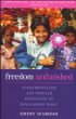 Freedom Unfinished: Fundamentalism and Popular Resistance in Bangladesh Today