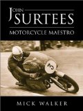 John Surtees: Motorcycle Maestro