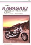 Clymer Kawasaki Vn800 Vulcan and Vulcan Classic 1995-1998: Vn800 Vulcan and Vulcan Classic 1995-1998