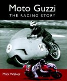 Moto Guzzi: The Racing Story (Motoclassics)