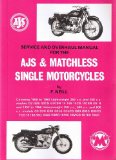 Service and Overhaul Manual for the AJS and Matchless Single Motorcycles