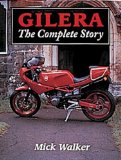 Gilera: The Complete Story (Crowood MotoClassics)
