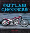 Outlaw Choppers (Enthusiast Color Series)