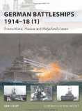 German Battleships 1914-18 (1): Deutschland, Nassau and Helgoland classes (New Vanguard)