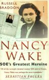 Nancy Wake: SOE s Greatest Heroine