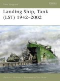 Landing Ship, Tank (LST) 1942-2002 (New Vanguard)