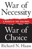 War of Necessity, War of Choice: A Memoir of Two Iraq Wars