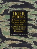 Tiger Patterns: A Guide to the Vietnam War s Tigerstripe Combat Fatigue Patterns and Uniforms (Schiffer Military Aviation History)