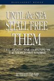 Until the Sea Shall Free Them: Life, Death, and Survival in the Merchant Marine (Blue Jacket Books)