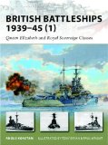 British Battleships 1939-45 (1): Queen Elizabeth and Royal Soverign Classes (New Vanguard)