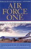 Air Force One: A History of the Presidents and Their Planes