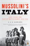 Mussolini s Italy: Life Under the Fascist Dictatorship, 1915-1945