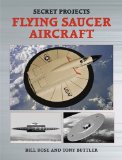 Secret Projects: Flying Saucer Aircraft