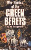 War Stories of the Green Berets: The Viet Nam Experience