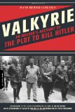 Valkyrie: An Insider s Account of the Plot to Kill Hitler