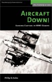 Aircraft Down!: Evading Capture in WWII Europe (Potomac Books History of War series)