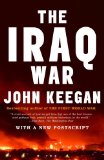 The Iraq War: The Military Offensive, from Victory in 21 Days to the Insurgent Aftermath