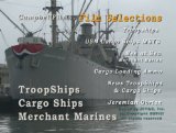 Troop Ships, Cargo Ships and Merchant Marines
