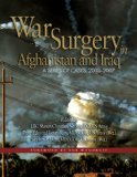 War Surgery in Afghanistan and Iraq: A Series of Cases, 2003-2007 (Textbooks of Military Medicine)